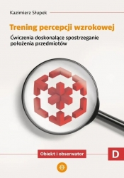 Trening percepcji wzrokowej. Część D ćwiczenia - Kazimierz Słupek