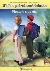 Wielka podróż sześciolatka Plecak ucznia - Barańska Małgorzata, Jakacka Ewa