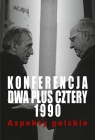Konferencja dwa plus cztery 1990 Aspekty polskie