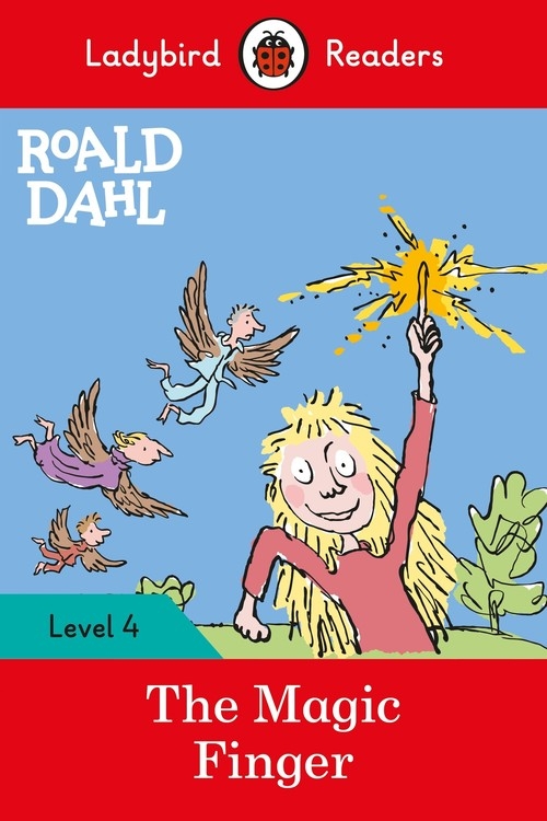 Roald Dahl: The Magic Finger - Ladybird Readers Level 4