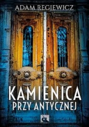 Kamienica przy Antycznej - Adam Regiewicz