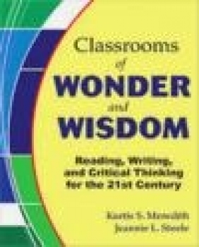 Classrooms of Wonder Kurtis S. Meredith, Jeannie L. Steele, K Meredith