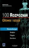 100 rozpoznań Głowa i szyja