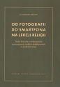Od fotografii do smartfona na lekcji religii - Krzysztof Mielnicki