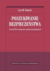 Poszukiwanie bezpieczeństwa (Uszkodzona okładka) - Lisa M. Najavits