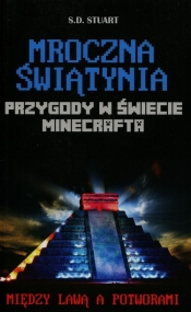 Przygody w świecie Minecrafta Mroczna świątynia 5 Między lawą a potworami - S. D. Stuart