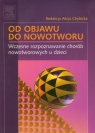 Od objawu do nowotworu Wczesne rozpoznawanie chorób nowotworowych u