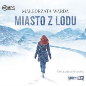 Miasto z lodu audiobook - Warda Małgorzata