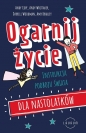 Ogarnij życie. - Andy Cope, Andy Whittaker, Darrell Woodman, Amy Bradley