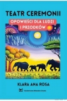 Teatr ceremonii Klara Ana Rosa