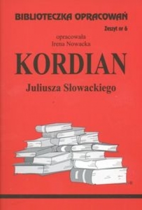 Biblioteczka Opracowań Kordian Juliusza Słowackiego - Nowacka Irena