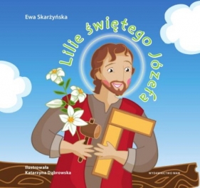 Lilie świętego Józefa - Skarżyńska Ewa
