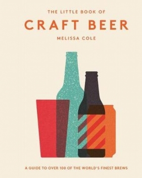 The Little Book of Craft Beer - Cole Melissa