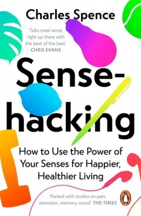 Sensehacking - Charles Spence