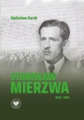 Stanisław Mierzwa 1905-1985 Radosław Kurek