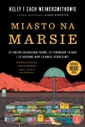 Miasto na Marsie: Czy możemy skolonizować kosmos, czy powinniśmy to robić i Kelly Weinersmith