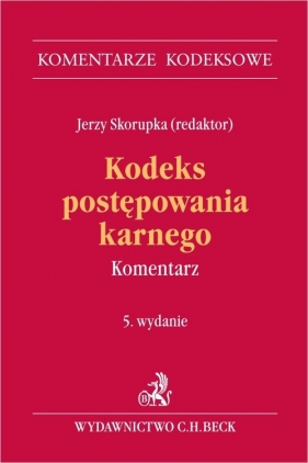 Kodeks postępowania karnego Komentarz - Jerzy Skorupka