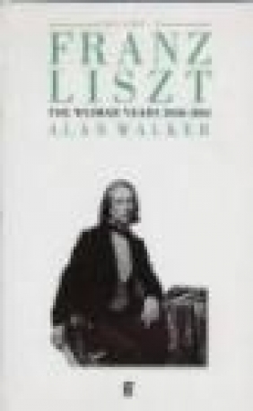 Franz Liszt v.2 Weimar Years 1848-1861