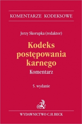 Kodeks postępowania karnego Komentarz - Skorupka Jerzy (red.)