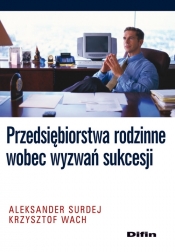 Przedsiębiorstwa rodzinne wobec wyzwań sukcesji - Krzysztof Wach