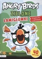 ZIELONE ŁAMIGŁÓWKI ANGRY BIRDS - Opracowanie zbiorowe