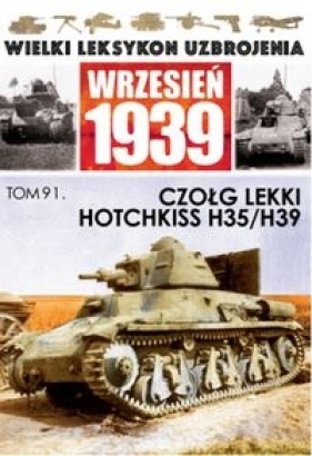 Czołg lekki Hotchkiss H.35/ H39 - Opracowanie zbiorowe