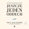 Jeszcze jeden oddech
	 (Audiobook)