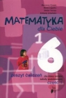 Matematyka dla Ciebie 6 Zeszyt ćwiczeń Część 1 Szkoła podstawowa Ciosek Marianna, Legutko Maria, Turnau Stefan, Urbańska Elżbieta