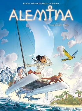 Alemina. Czarodziejki Izydy. Tom 3