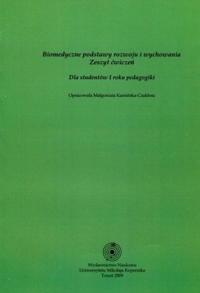 Biomedyczne podstawy rozwoju i wychowania Zeszyt ćwiczeń - Kamińska-Czakłosz Małgorzata