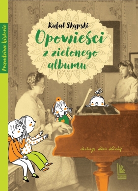 Opowieści z zielonego albumu - Rafał Skąpski