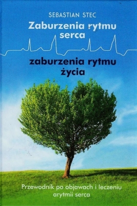 Zaburzenia rytmu serca zaburzenia rytmu życia - Sebastian Stec