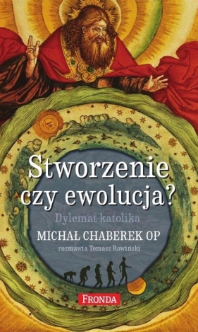 Stworzenie czy ewolucja? - Michał Chaberek, Tomasz Rowiński