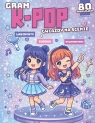 Gram k-pop. Gwiazdy na scenie Opracowanie zbiorowe