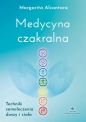 Medycyna czakralna - Margarita Alcantara