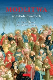 Modlitwa w szkole świętych - Max Huot de Longchamp