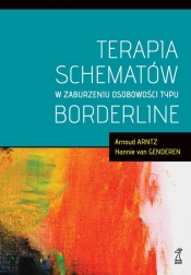 Terapia schematów w zaburzeniu osobowości typu borderline - van Genderen Hannie, Arntz Arnoud