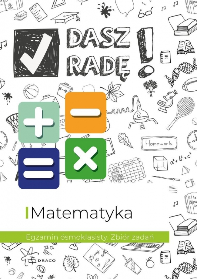 <img src='https://webimage.pl/pics/153/7/d9788368237153.jpg' style='height:440px' /> Dasz radę! Matematyka zb. zadań SP 8