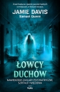 Łowcy duchów. Nawiedzone zakłady psychiatryczne, szpitale i więzienia - Jamie Davis, Samuel Queen