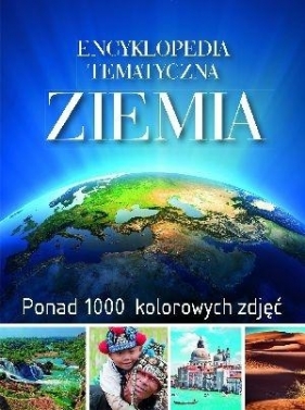 Encyklopedia tematyczna. Ziemia - Véronique Chantraine, Véronique Sarano