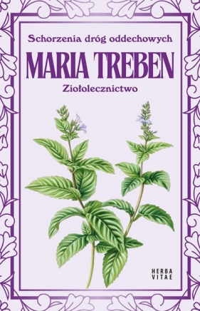 Schorzenia dróg oddechowych. Ziołolecznictwo - Maria Treben