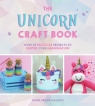 The Unicorn Craft Book: 30 Magical Projects to Inspire Your Imagination Isabel Urbina Gallego