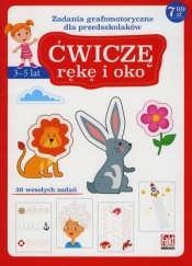 Ćwiczę rękę i oko. 30 wesołych zadań - Opracowanie zbiorowe