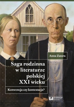 Saga rodzinna w literaturze polskiej XXI wieku - Zatora Anna 