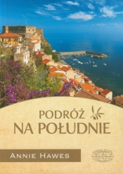 Podróż na południe - Annie Hawes