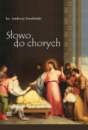 Słowo do chorych - Andrzej Zwoliński