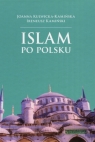 Islam po polsku  Kulwicka-Kamieńska Joanna