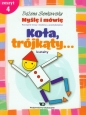 Myślę i mówię Zeszyt 4 Koła trójkąty kształty - Bożena Senkowska