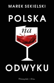 Polska na odwyku - Marek Sekielski