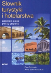 Słownik turystyki i hotelarstwa angielsko polski polsko angielski - Dziedzic Ewa, Sancewicz-Kliś Anna